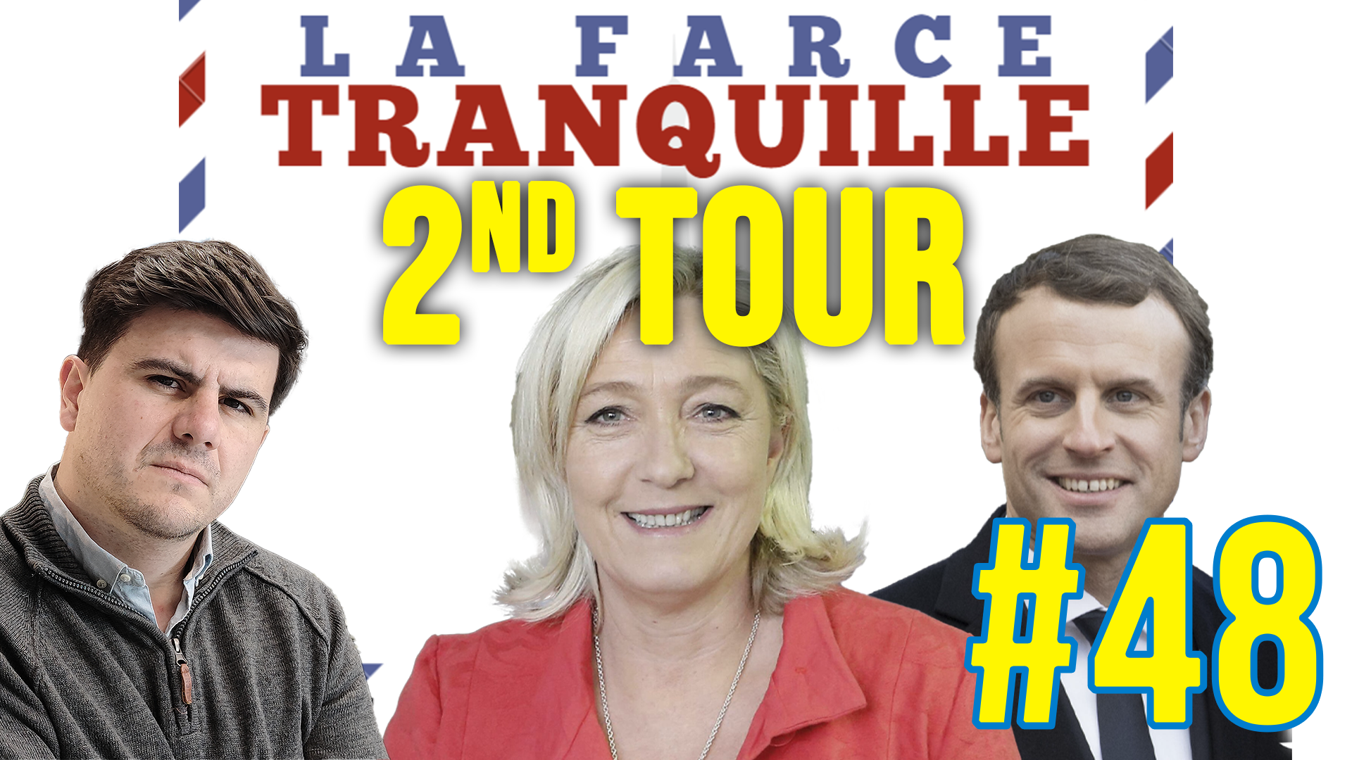 La Farce Tranquille 48 : résultats 1er tour, Macron en roue-libre, Le Pen  sur la défensive - Juste Milieu