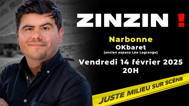 Zinzin ! Narbonne fevrier 2025